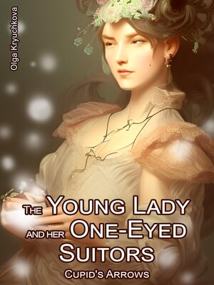 cover image of The Young Lady and Her One-Eyed Suitors